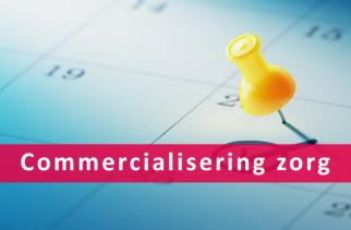 Nivel-Verbindt-sessie: Commercialisering in de zorg 
