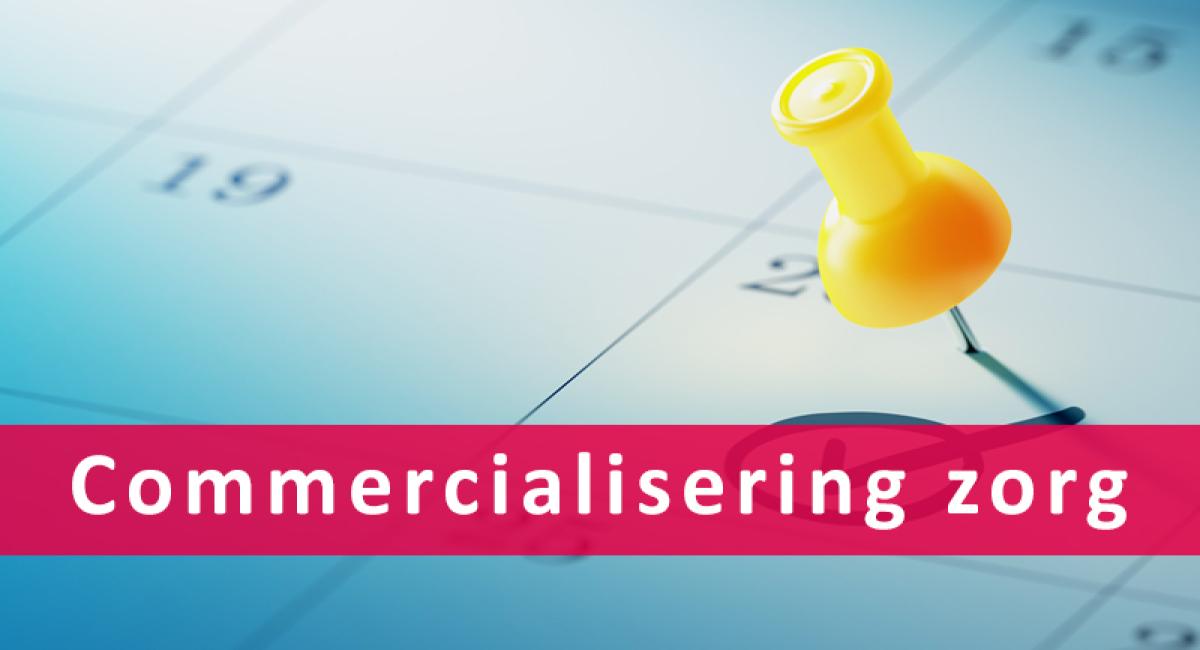 Nivel-Verbindt-sessie: Commercialisering in de zorg